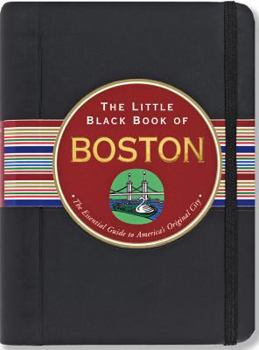 Spiral-bound The Little Black Book of Boston: The Essential Guide to the Heart of New England Book