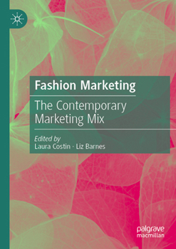 Fashion Marketing: The Contemporary Marketing Mix