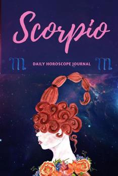 Paperback Scorpio Daily Horoscope Journal: Prompted Astrological Fill In Notebook: Makes a Great Gift for Any Man or Woman That Loves Astrology, Sacred Geometry Book