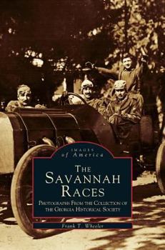 Hardcover Savannah Races: Photographs from the Collection of the Georgia Historical Society Book