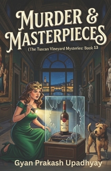 MURDER & MASTERPIECES: The Tuscan Vineyard Mysteries: Book 13