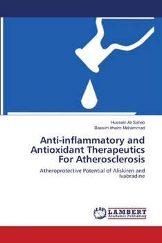 Paperback Anti-inflammatory and Antioxidant Therapeutics For Atherosclerosis Book