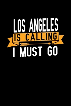 Los Angeles is calling I Must go: Graph Paper Vacation Notebook with 120 pages 6x9 perfect as math book, sketchbook, workbook and diary