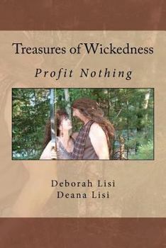 Paperback Treasures of Wickedness: Profit Nothing Book
