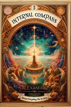 Paperback Internal Compass II: Because everything has its story Book