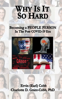 Hardcover Why Is It So Hard: Becoming A People Person in the Post COVID-19 Era Book