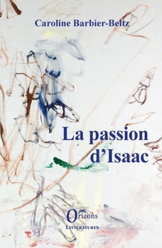 Paperback La passion d'Isaac [French] Book