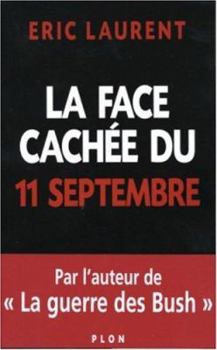 Paperback FACE CACHEE DU 11 SEPTEMBRE -LA [Paperback] by Éric Laurent [French] Book