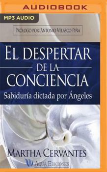 MP3 CD El Despertar de la Conciencia: Sabiduria Dictada Por Angeles [Spanish] Book