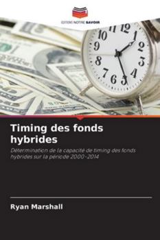 Timing des fonds hybrides (French Edition)
