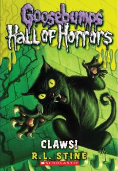 Claws! - Book #1 of the Goosebumps: Hall Of Horrors