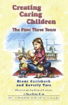 Paperback Creating Caring Children: The First Three Years Book