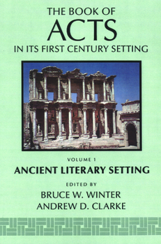 The Book of Acts in Its Ancient Literary Setting (Book of Acts in Its First Century Setting) - Book #1 of the Book of Acts in its First Century Setting