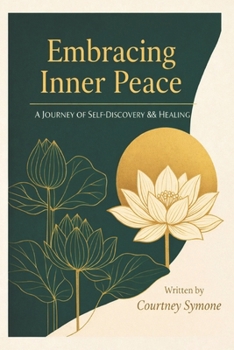 Paperback Embracing Inner Peace: A Journey of Self-Discovery && Healing Book