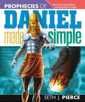 Paperback Prophecies of Daniel Made Simple: Personal and Small Group Study Guide Book