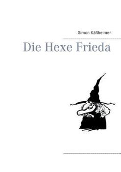 Paperback Die Hexe Frieda [German] Book