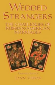 Paperback Wedded Strangers: The Challenges of Russian-American Marriages Book