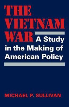 Paperback The Vietnam War: A Study in the Making of American Policy Book