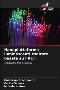 Paperback Nanopiattaforme luminescenti esaltate basate su FRET [Italian] Book