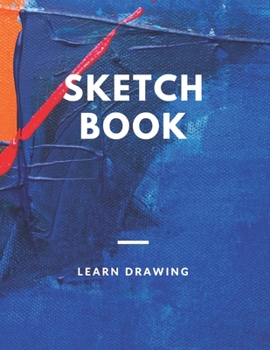 Sketchbook for Kids with prompts Creativity Drawing, Writing, Painting, Sketching or Doodling, 150 Pages, 8.5x11: A drawing book is one of the distinguished books you can draw with all comfort,
