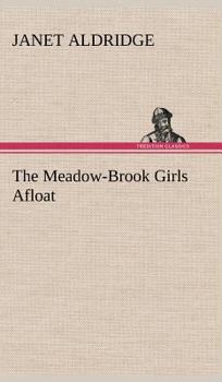 The Meadow-Brook Girls Afloat; or, The Story of the Red Rover - Book #3 of the Meadow-Brook Girls