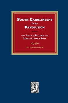 Paperback South Carolinians in the Revolution with Service Records and Miscellaneous Data Book