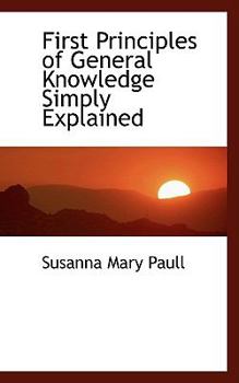 Paperback First Principles of General Knowledge Simply Explained Book
