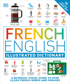 Paperback French - English Illustrated Dictionary: A Bilingual Visual Guide to Over 10,000 French Words and Phrases Book
