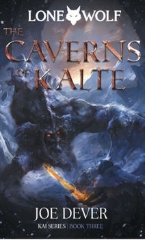 Hardcover The Caverns of Kalte: Kai Series Volume 3 Book