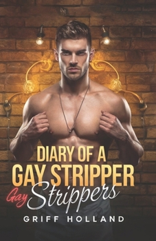 Diary of a Gay Stripper: Gay Strippers