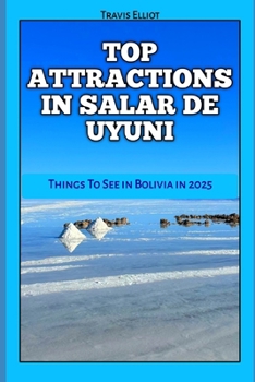 TOP ATTRACTIONS IN SALAR DE UYUNI: Things To See in Bolivia in 2025 (Adventure Horizon)