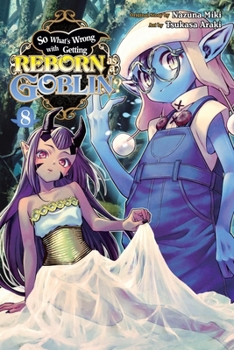 Paperback So What's Wrong with Getting Reborn as a Goblin?, Vol. 8: Volume 8 Book