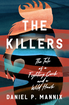 Paperback The Killers: The Tale of a Fighting Cock and a Wild Hawk Book
