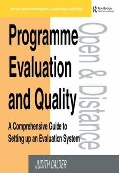Paperback Programme Evaluation and Quality: A Comprehensive Guide to Setting Up an Evaluation System (Open and Distance Learning) Book