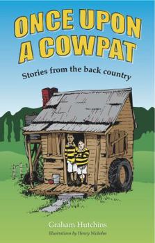 Paperback Once Upon A Cowpat: Stories From the Back Country Book
