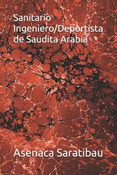 Sanitario Ingeniero/Deportista de Saudita Arabia (Spanish Edition)