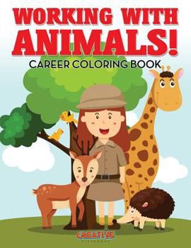 Paperback Working With Animals! Career Coloring Book