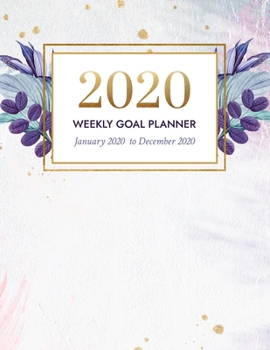 Paperback 2020 Weekly Goal Planner: January 2020 - December 2020 Vertical Weekly Layout with Time Slots, Monthly and Weekly Goal Setting Pages with Weekly Book