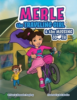 Merle the Traveling Girl and the Missing Tooth