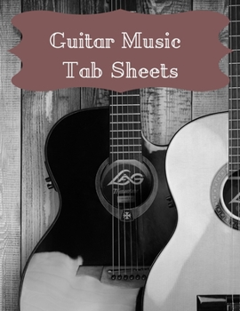 Guitar Music Tab Sheets: Guitar Tab Blank Music sheets A4 (8.5 x 11 inches) with chord shapes. Create your own music book or just copy your favourite songs into one book. 120 pages.