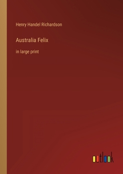 Paperback Australia Felix: in large print Book