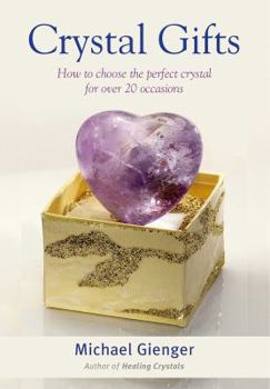 Paperback Crystal Gifts: How to Choose the Perfect Crystal for Over 20 Occasions Book