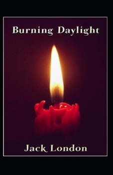 Paperback Burning Daylight (illustrated edition) Book