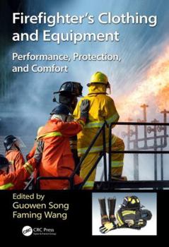 Hardcover Firefighters' Clothing and Equipment: Performance, Protection, and Comfort Book