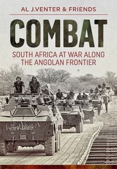 Hardcover Combat: South Africa at War Along the Angolan Frontier Book
