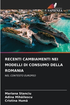 Paperback Recenti Cambiamenti Nei Modelli Di Consumo Della Romania [Italian] Book