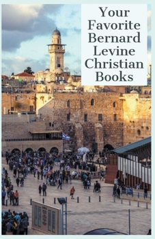 Paperback Your Favorite Bernard Levine Christian Books Book