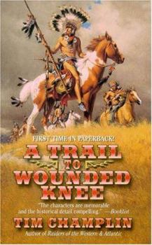 Mass Market Paperback A Trail to Wounded Knee Book