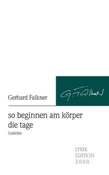 Paperback so beginnen am körper die tage: so beginnen am körper die tage [German] Book