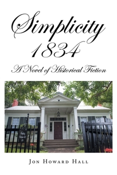 Paperback Simplicity 1834: A Novel of Historical Fiction Book